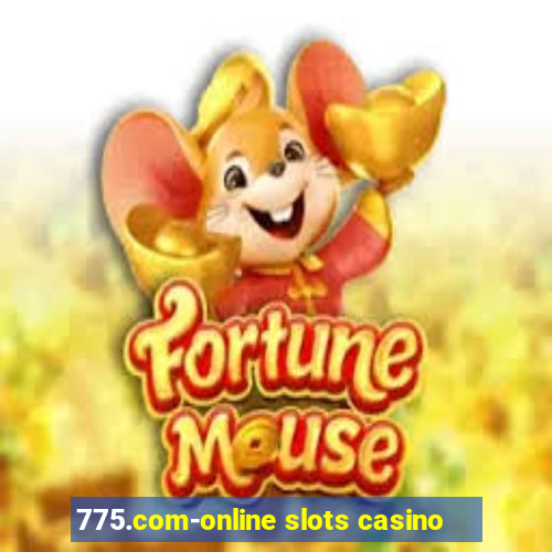 775.com-online slots casino