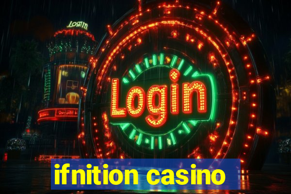 ifnition casino