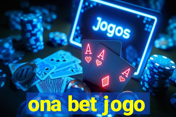 ona bet jogo