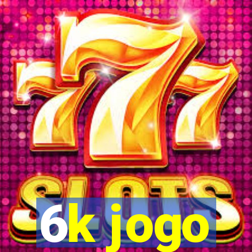 6k jogo