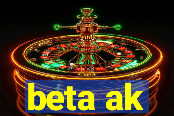 beta ak