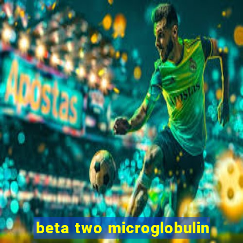 beta two microglobulin