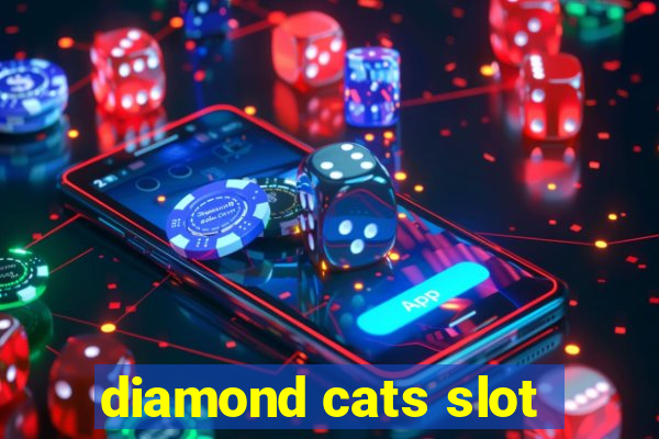 diamond cats slot