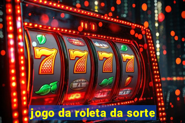 jogo da roleta da sorte