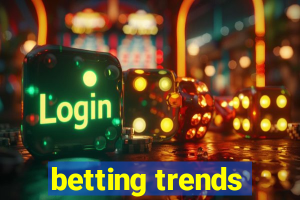 betting trends