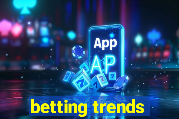 betting trends