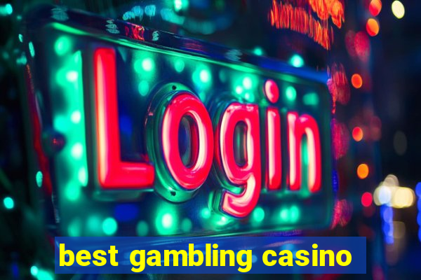 best gambling casino