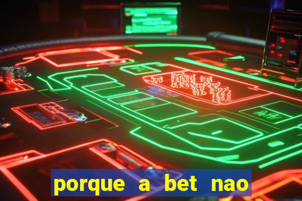 porque a bet nao esta funcionando