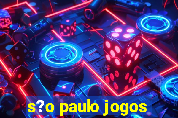 s?o paulo jogos