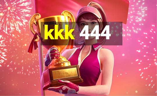 kkk 444