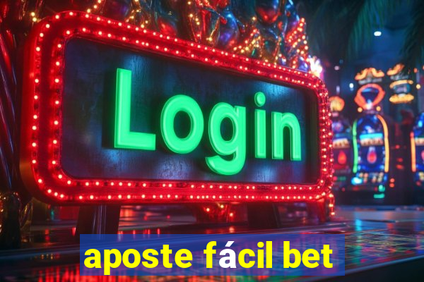 aposte fácil bet