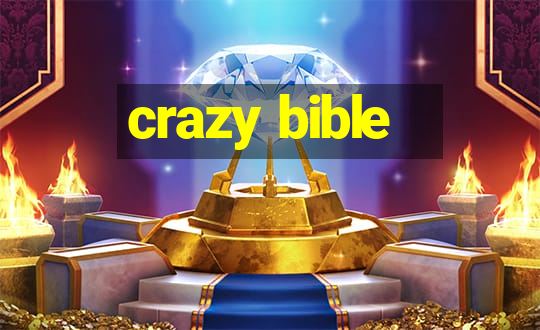 crazy bible