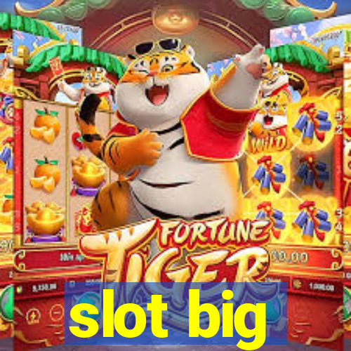 slot big