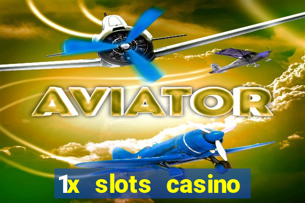 1x slots casino официальный сайт