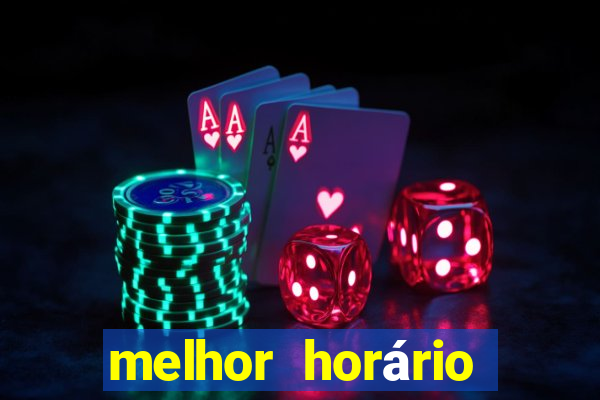 melhor horário para jogar brabet