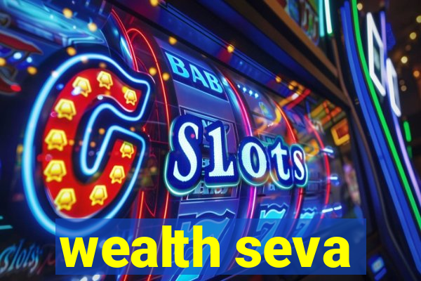 wealth seva