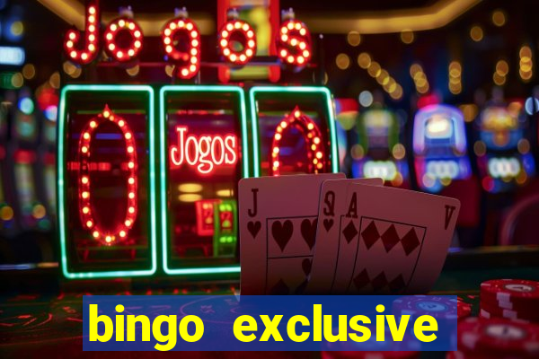 bingo exclusive bingo online