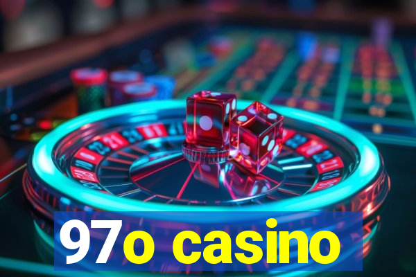 97o casino