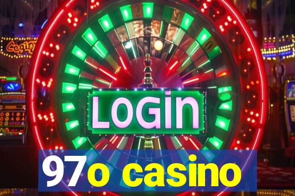 97o casino