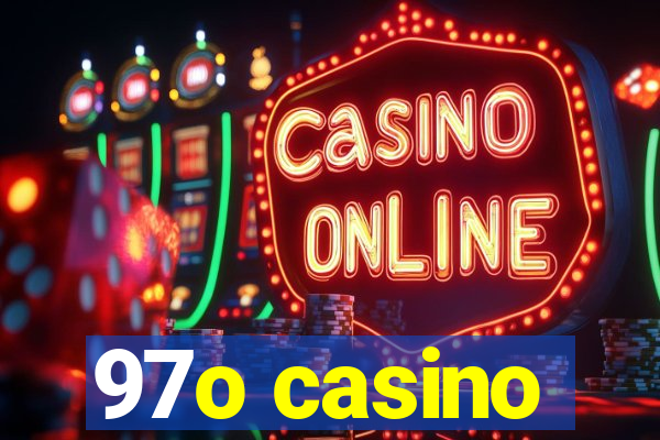 97o casino