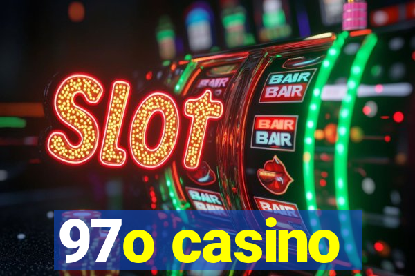 97o casino