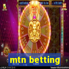 mtn betting