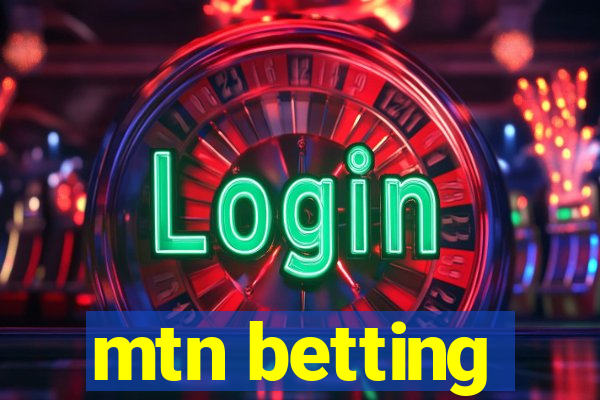 mtn betting