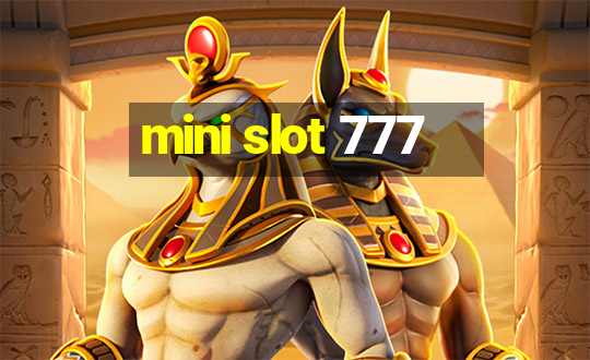 mini slot 777