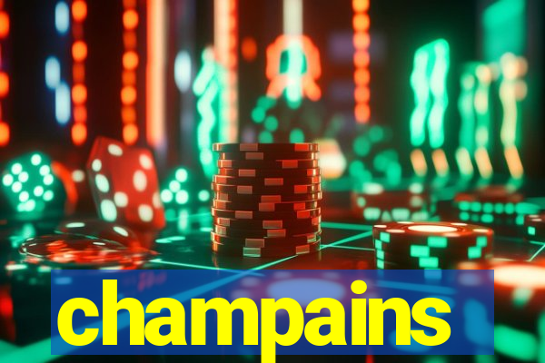 champains