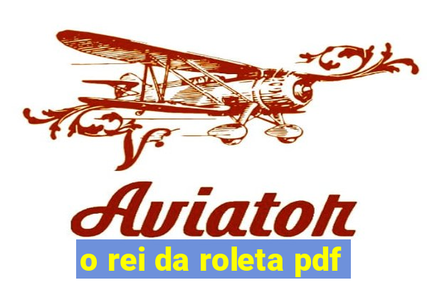 o rei da roleta pdf