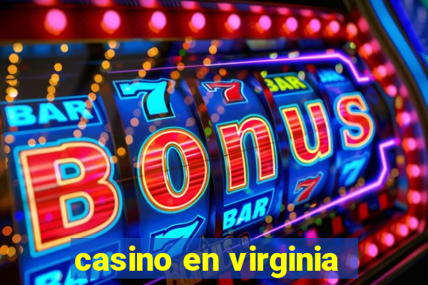 casino en virginia