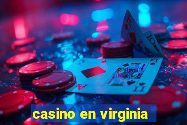 casino en virginia