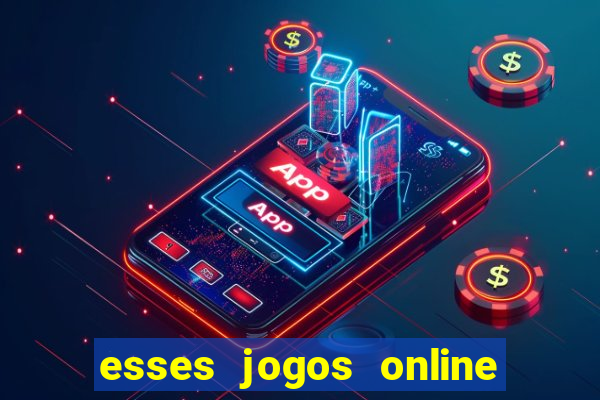 esses jogos online sao confiaveis