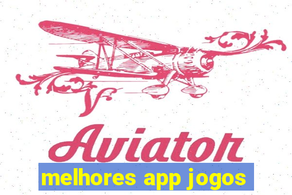 melhores app jogos