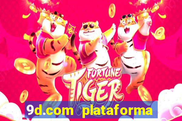 9d.com plataforma de jogos