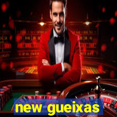 new gueixas