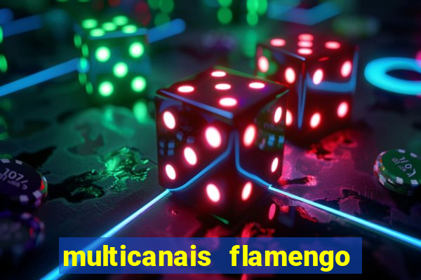 multicanais flamengo x corinthians