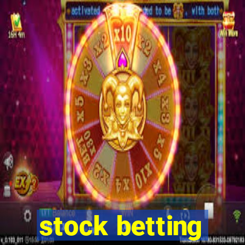 stock betting