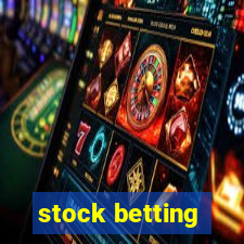 stock betting