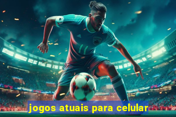 jogos atuais para celular