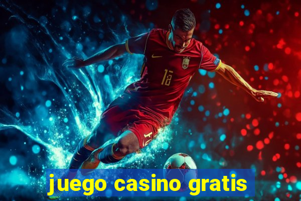 juego casino gratis