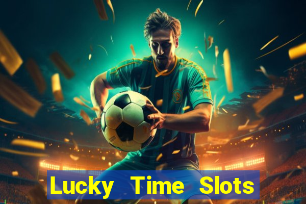 Lucky Time Slots Pokies Games