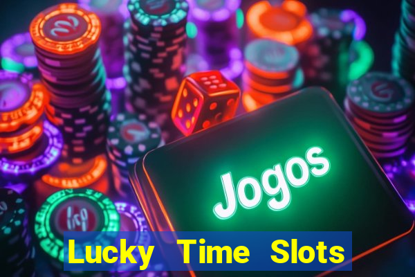 Lucky Time Slots Pokies Games