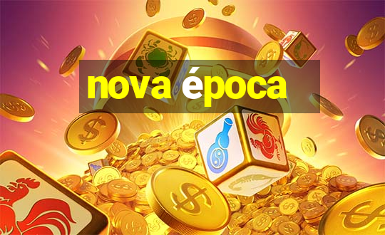 nova época