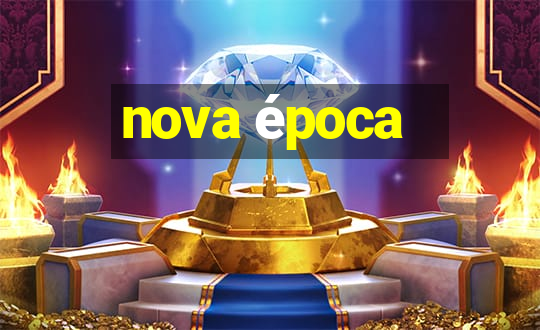 nova época