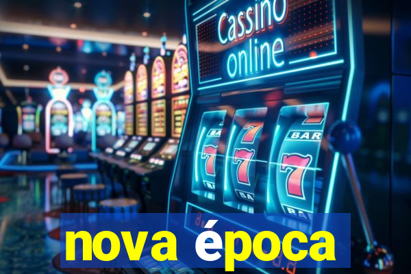 nova época