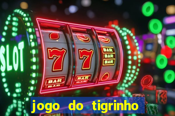 jogo do tigrinho teste gratis