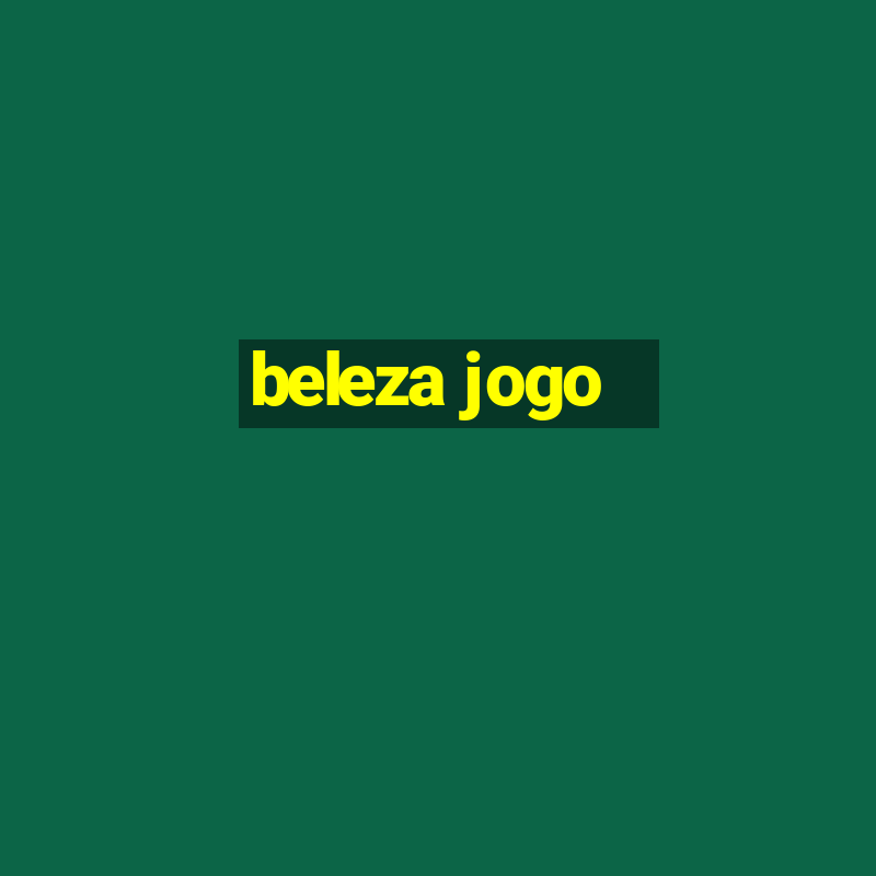 beleza jogo