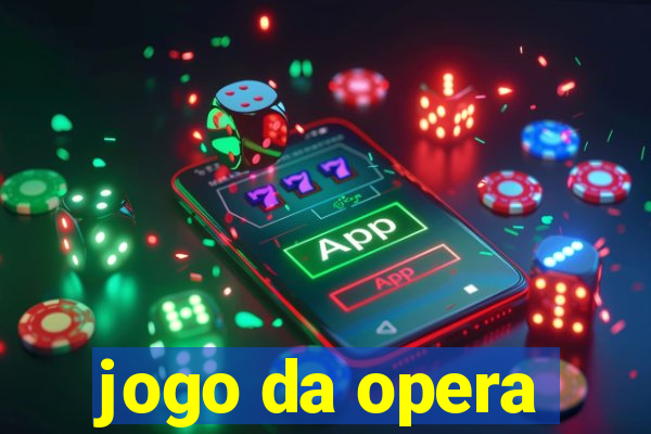 jogo da opera