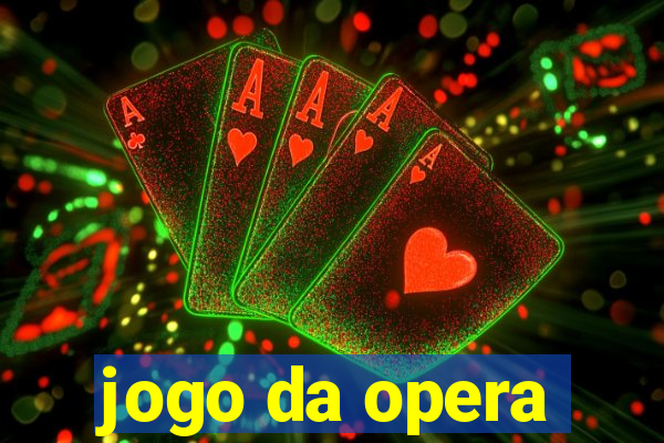 jogo da opera